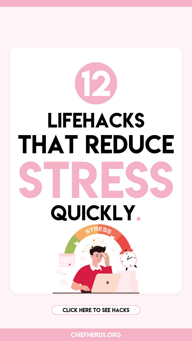 12 Lifehacks That Reduce Stress Immediately
